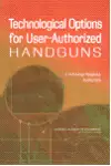 Technology Options for User-Authorized Handguns cover